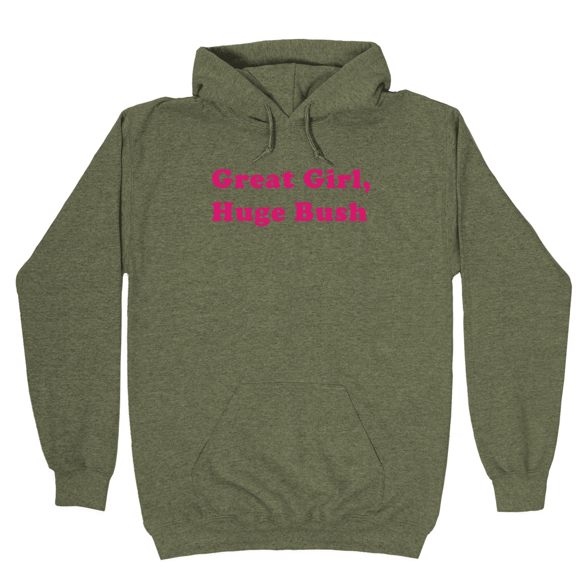 Great Girl, Huge Bush Hoodie