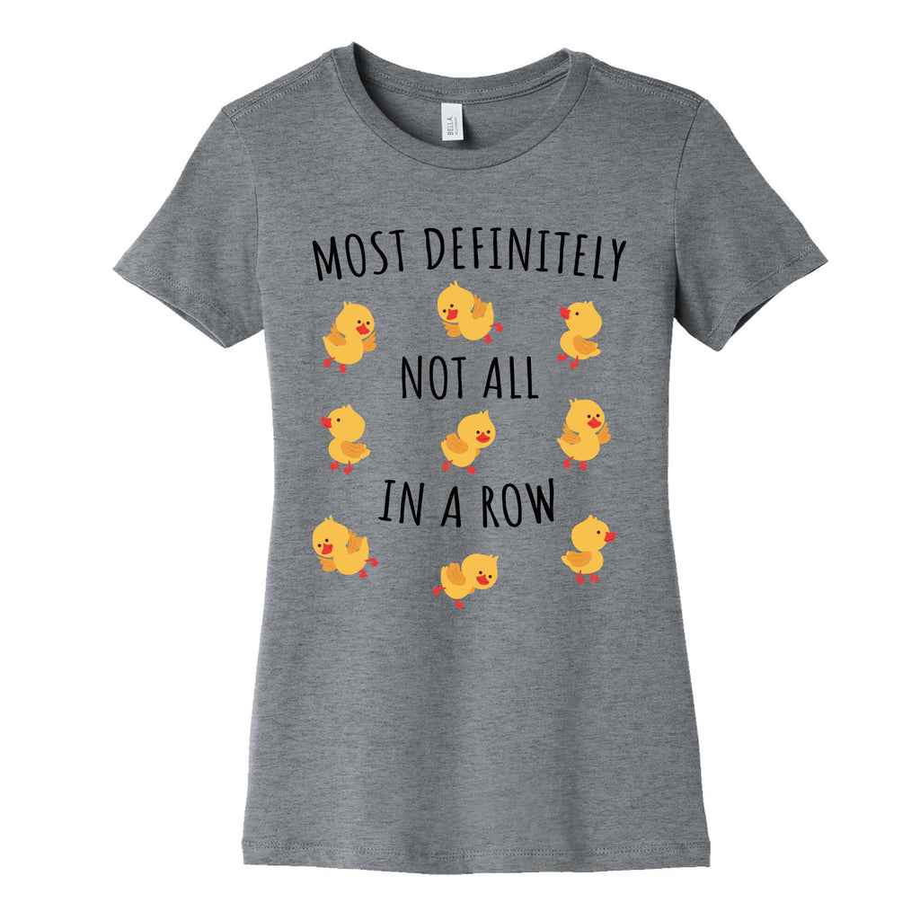 Not All In A Row Womens Cotton Tee