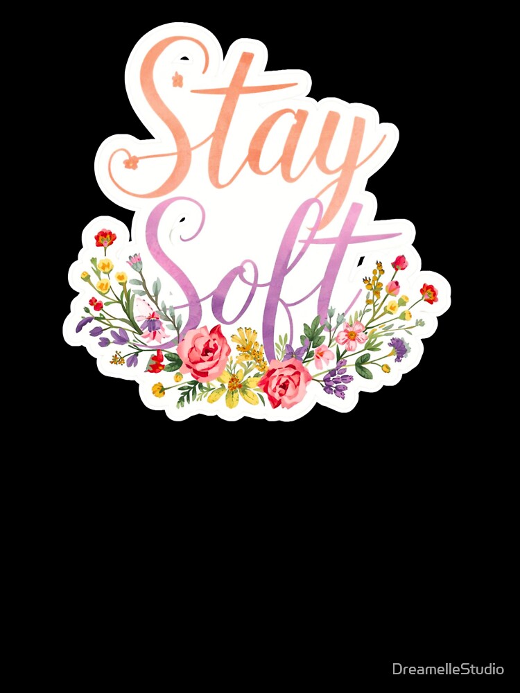 Stay Soft Floral Aesthetic Typography, Pastel Flower Sticker, Cute Self Love Quote by DreamelleStudio
