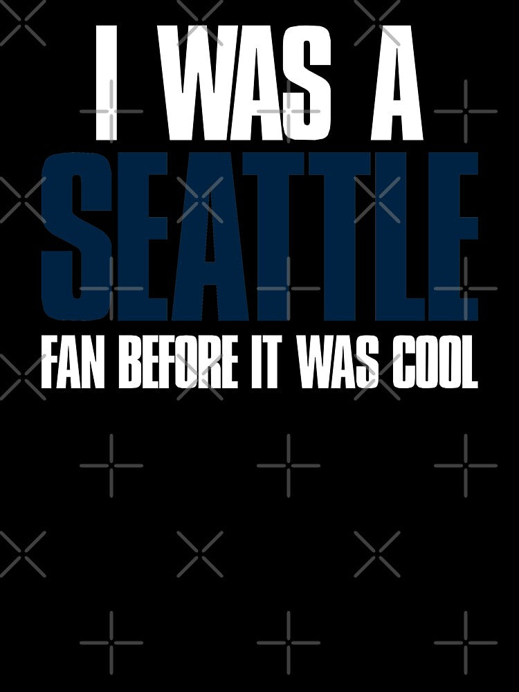 I was a Seattle Fan before it was cool Sports Fan by elhefe