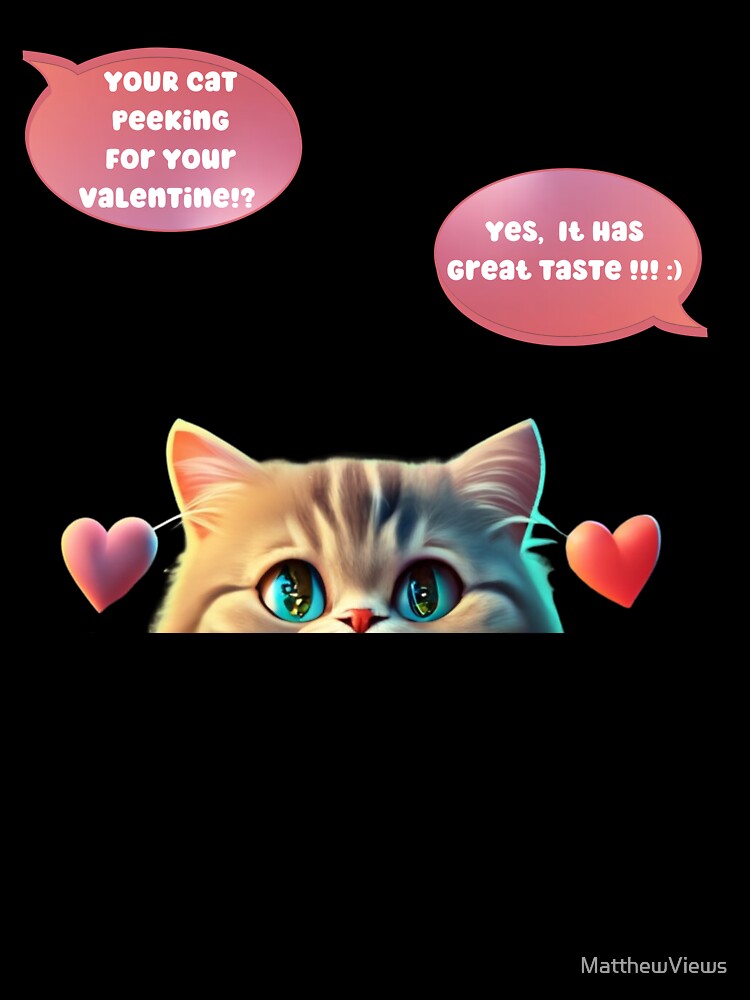 For Valentine Cat Funny by MatthewViews