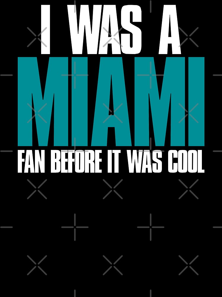 I was a Miami Fan before it was cool Sports Fan by elhefe