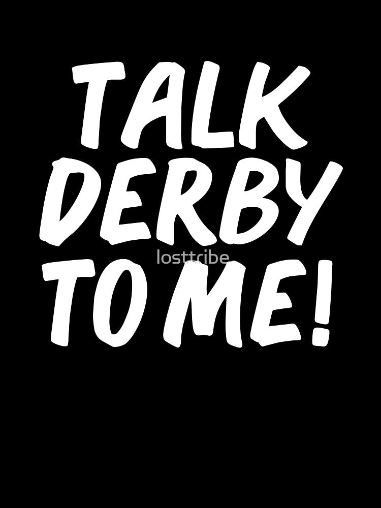 Talk Derby to Me Roller Derby Team Horse racing by losttribe