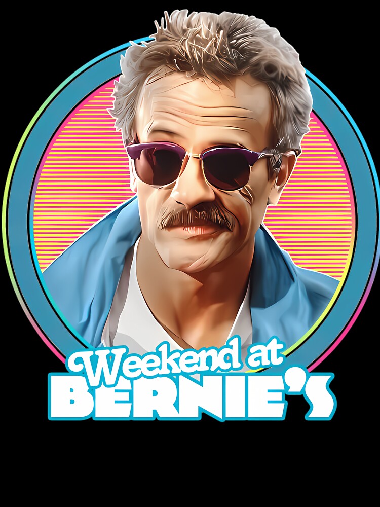 Weekend At Bernie'S - 80S Retro Fan Design by MariaChan112
