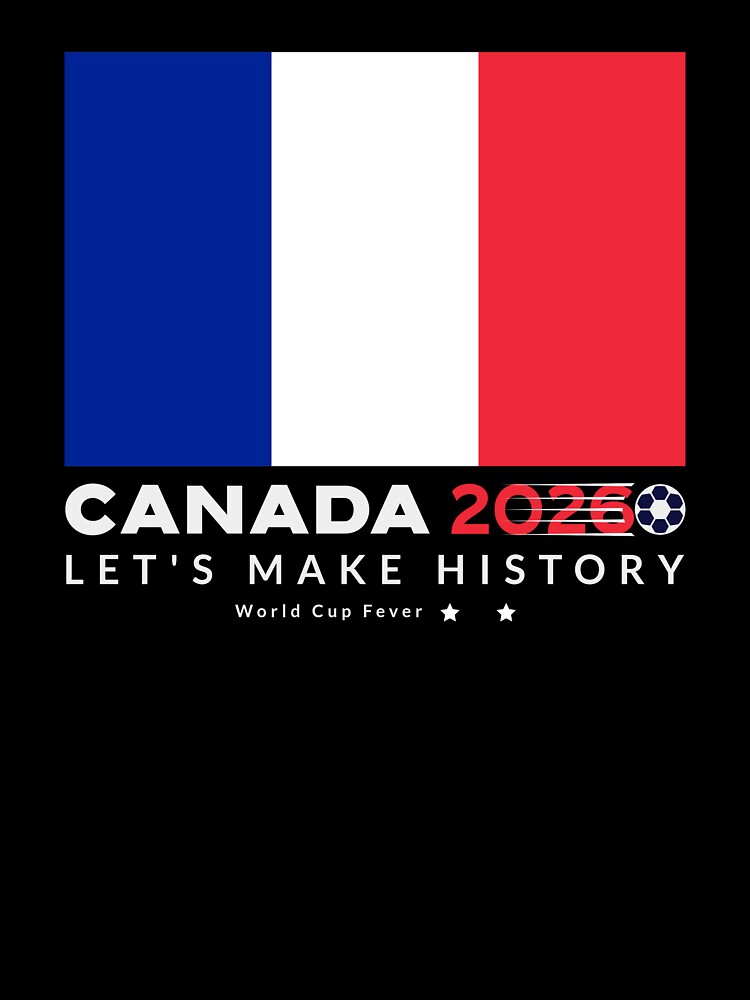 Canada world cup 2026 Frankrijk Americas football. by "Vibe & Style Merch"