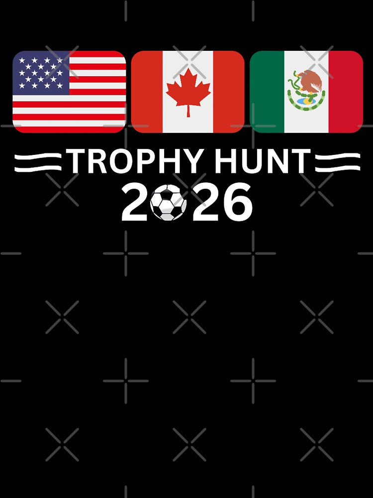 Trophy Hunt 2026 Soccer Football Fan World Cup 2026 by Thread&Fable