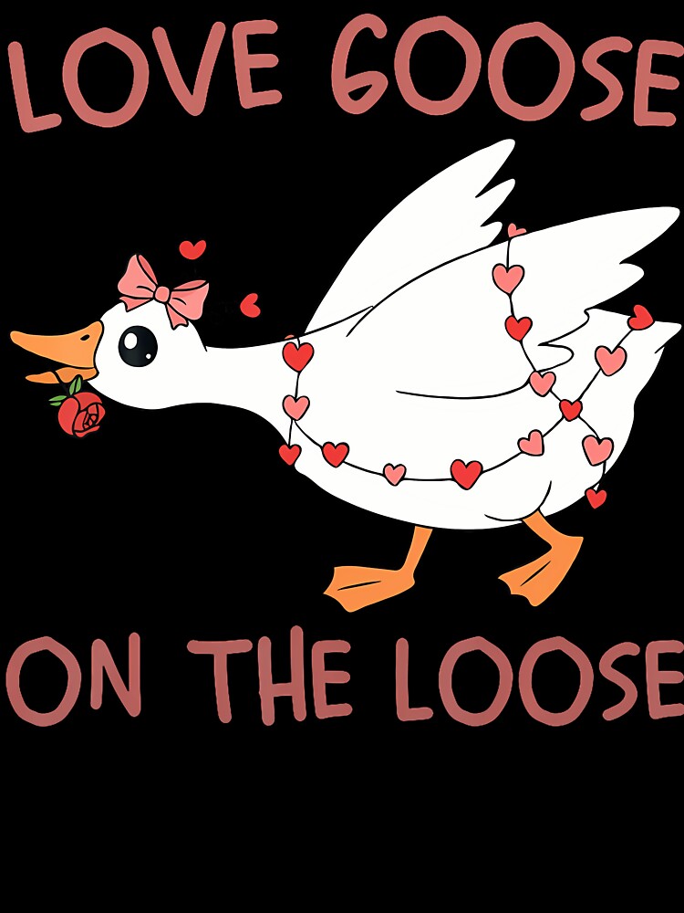 Love Goose On The Loose Funny Valentine Goose Humor by ConnieDora