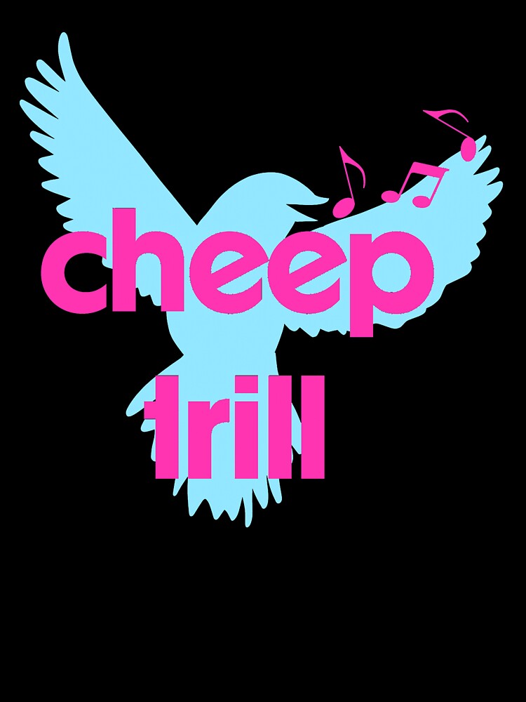 Cheep Trill the OG by CheepTrill