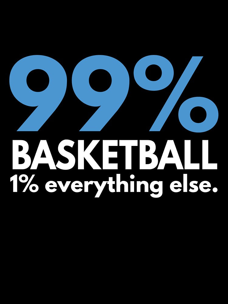 99 Percent basketball 1 percent Everything else by TendyTees