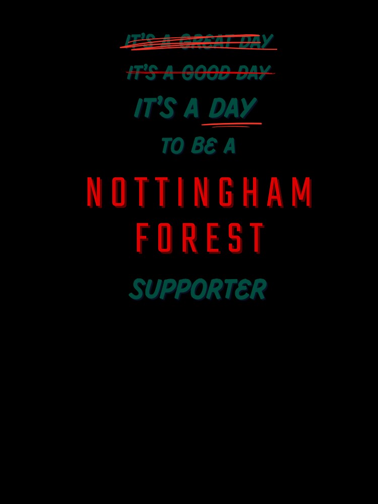 It's a Day to be a Nottingham Forest Supporter by Niche Fandoms R Us
