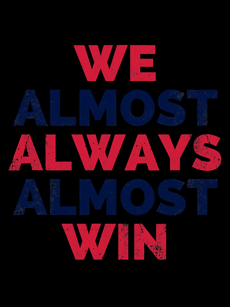 We Almost Always Win Houston Texas by SkyCloudBlue