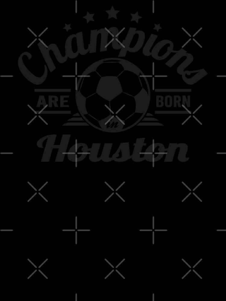 Champions Are Born In Houston , Soccer fans vintage gift by lamjar-art