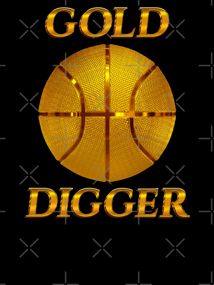 Basketball Funny Saying Gold Digger Basketball Player Team by FunToTheFullest