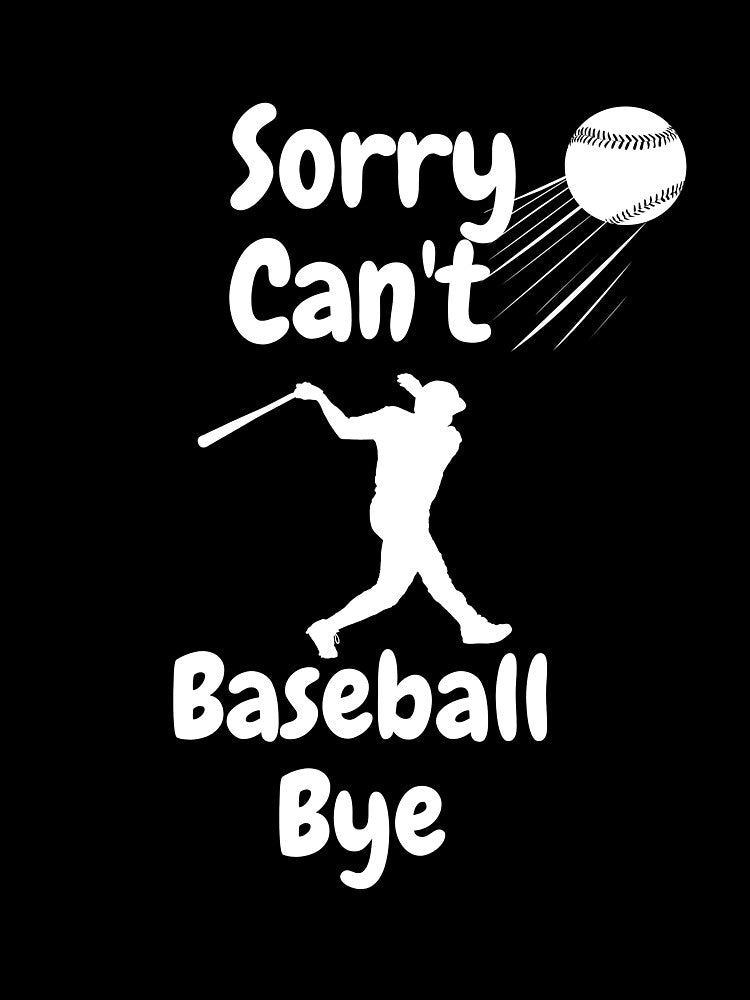 Sorry, can't, baseball, bye by Ranydrawings