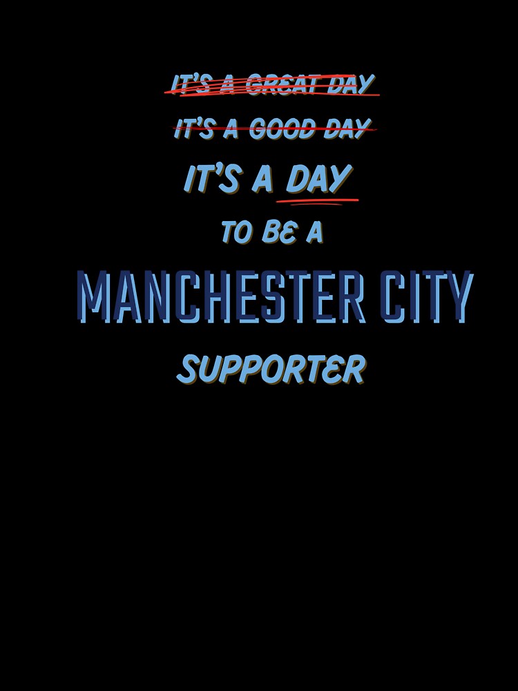It's a Day to be a Manchester City Supporter by Niche Fandoms R Us