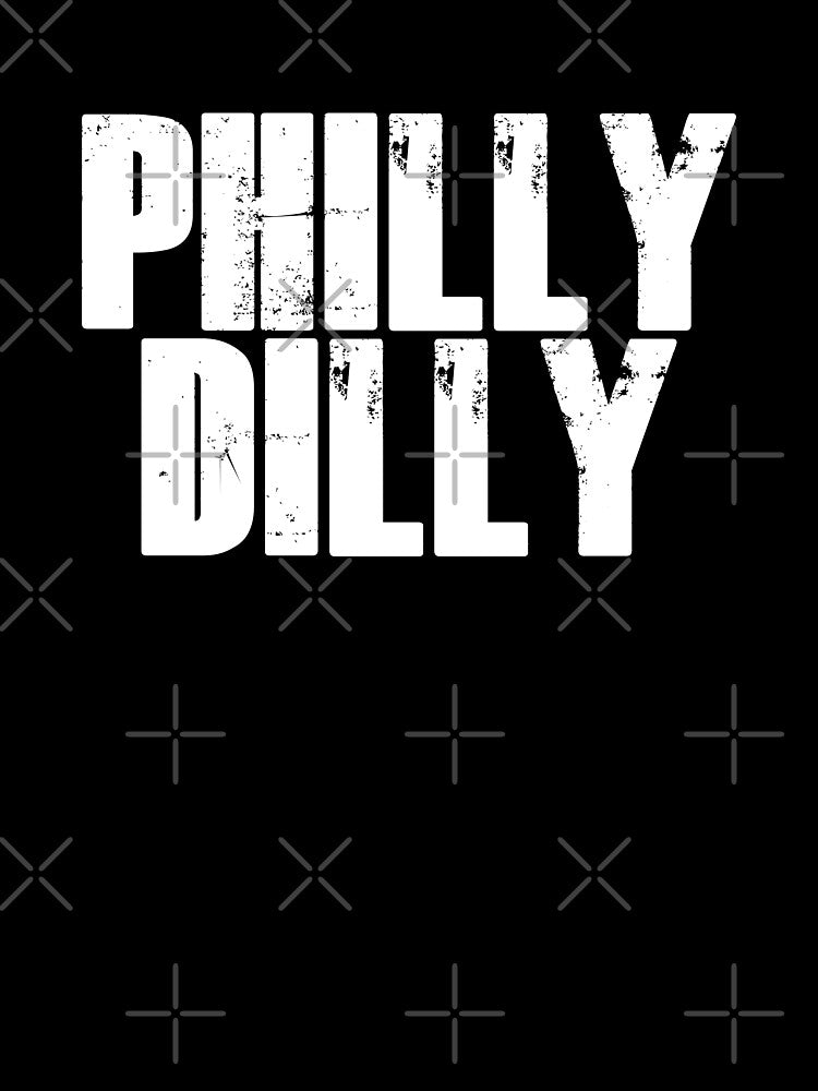 PHILLY DILLY product FLY PHILADELPHIA design by rdorsey8
