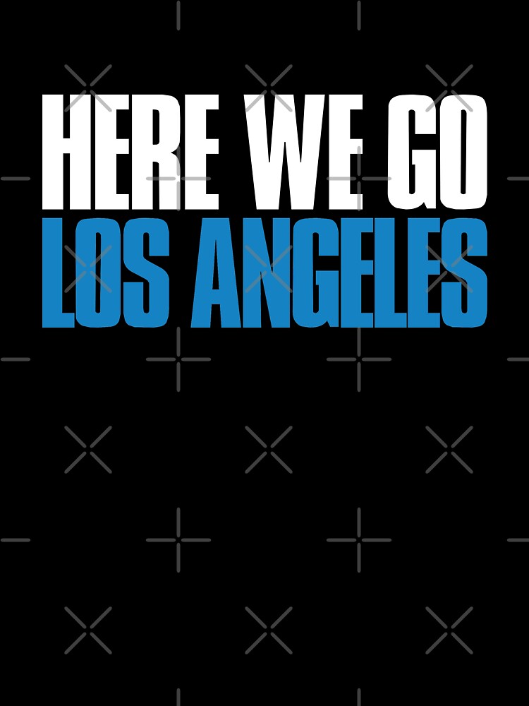 Here we go Los Angeles Sports Fan by elhefe