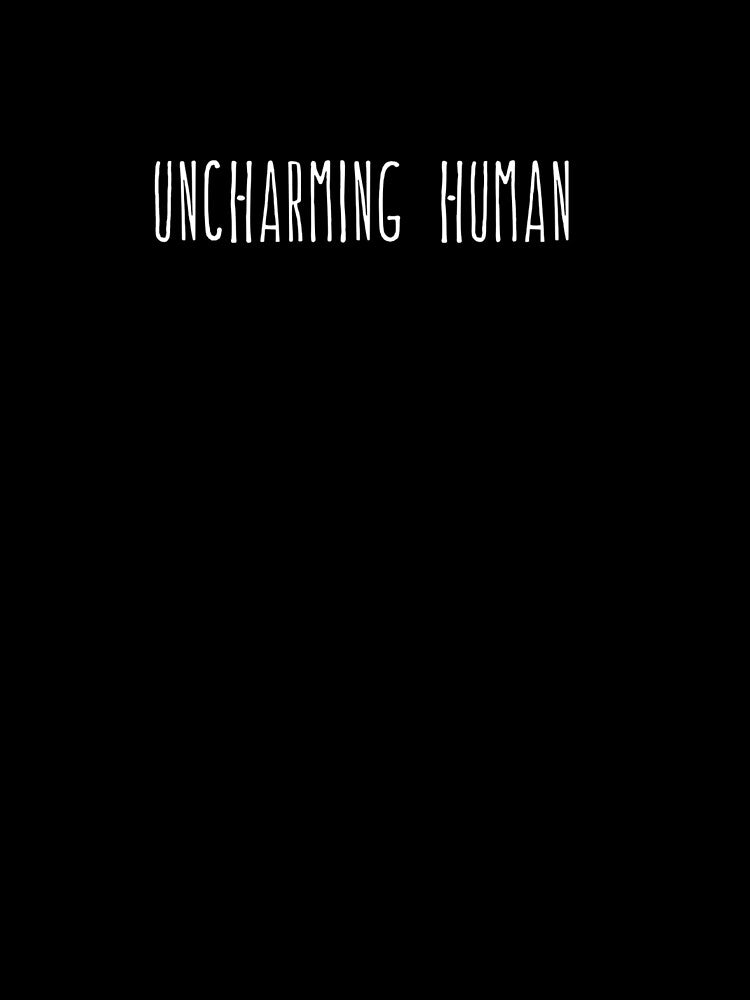 Uncharming Human by sarbear907