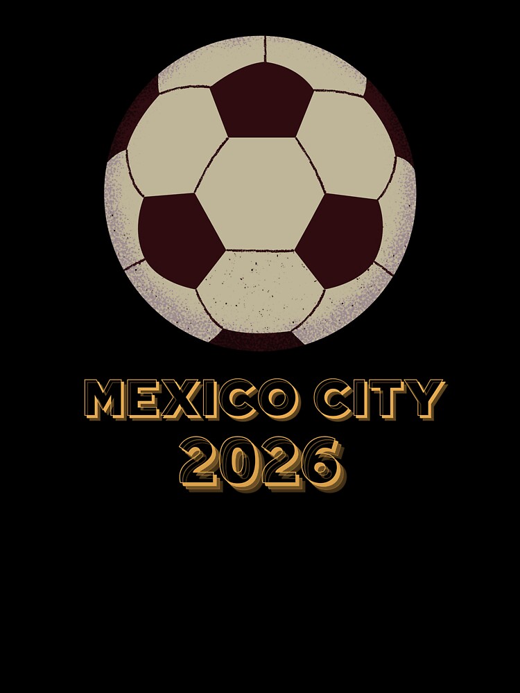 Soccer 2026 Mexico City tee by XDivineTees