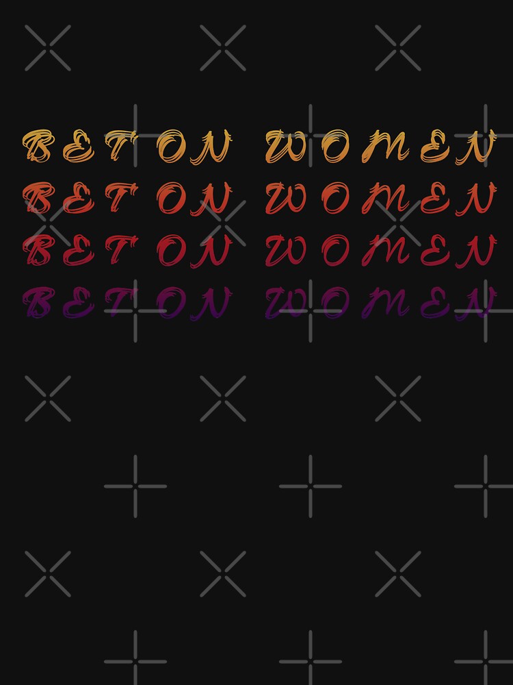 Bet On Women Shirt by AnderTk