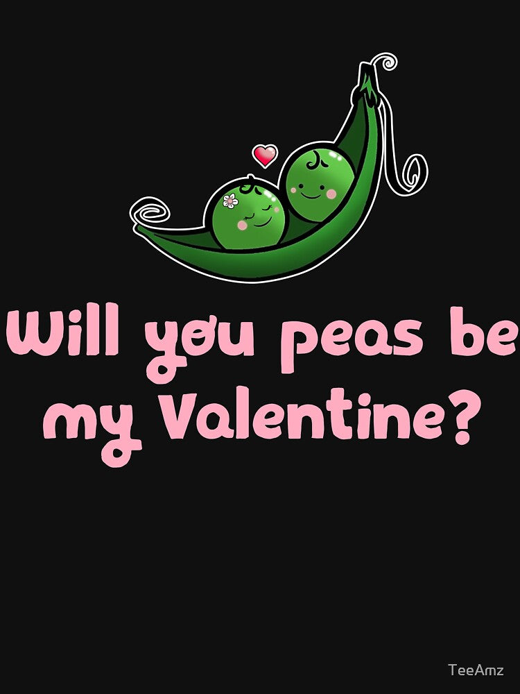 Will You Peas My Valentine T-shirt Funny Valentine_s Day Gifts by TeeAmz