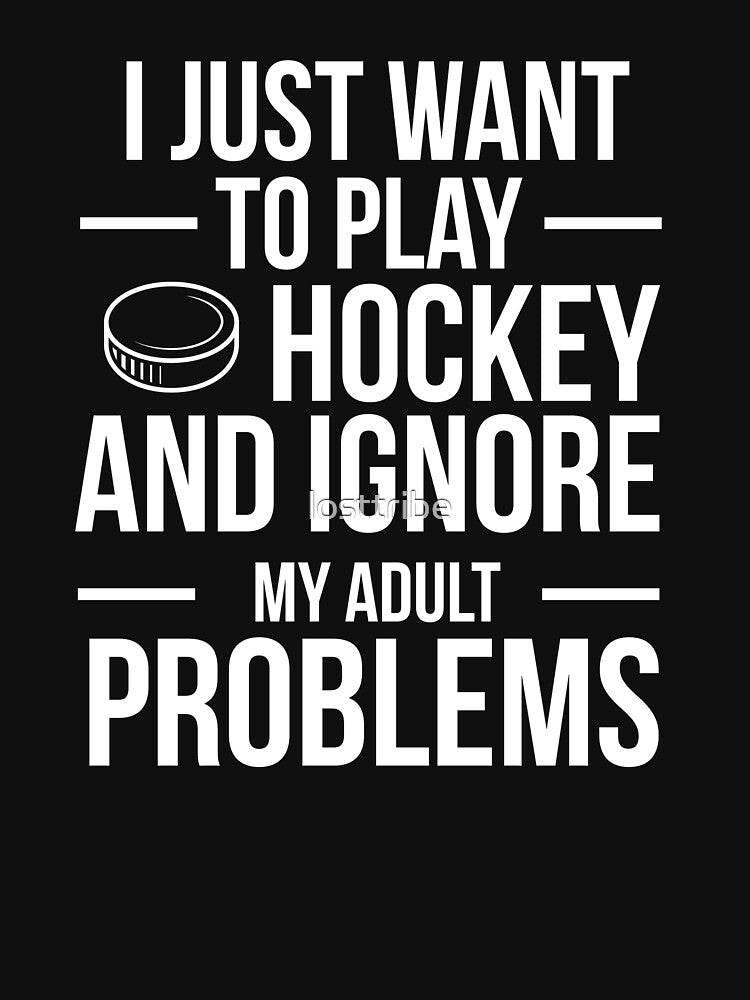 I want to ignore adult problems and play ice hockey hockey player by losttribe