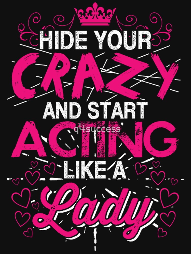 Act Like A Lady Custom Shirt Design by q4success