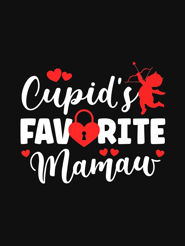 Cupid's Favorite Mamaw Funny Valentine Day by romanl3