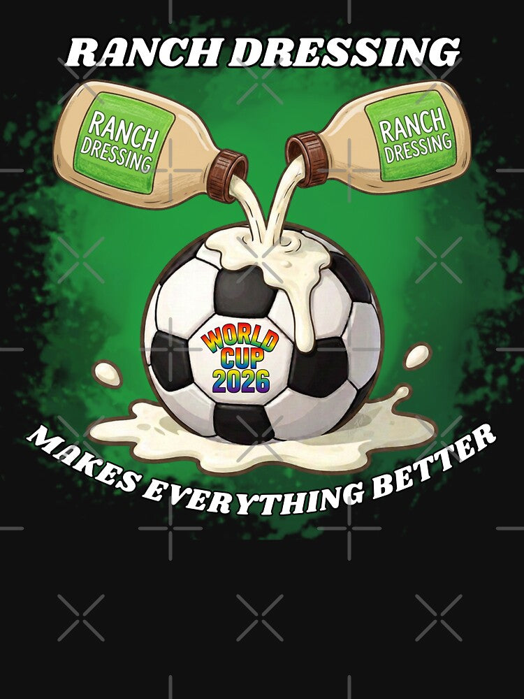 Word Cup 2026 Soccer Tournament Ranch Dressing by DesignsForThee