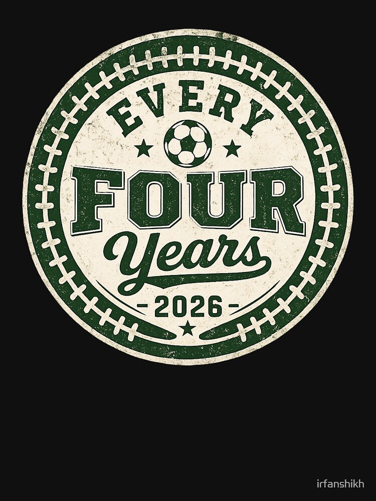 Every Four Years 2026 Soccer Vintage Badge – Football World Championship Celebration | Soccer Fan Gift by irfanshikh