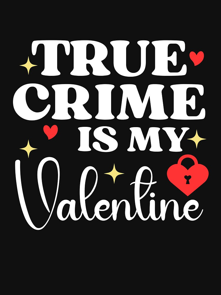 True crime is my Valentine by designing01Ar3
