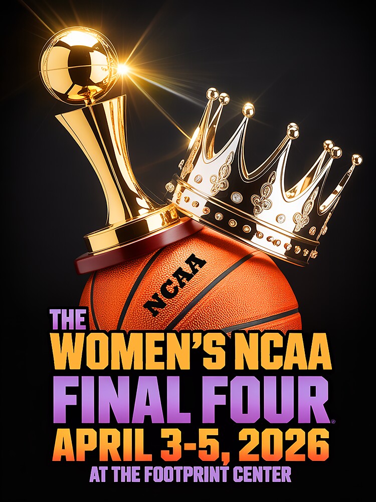 NCAA WOMEN'S FINAL FOUR - April 3-5, 2026 - at the Footprint Center by DBM Photo Art 1