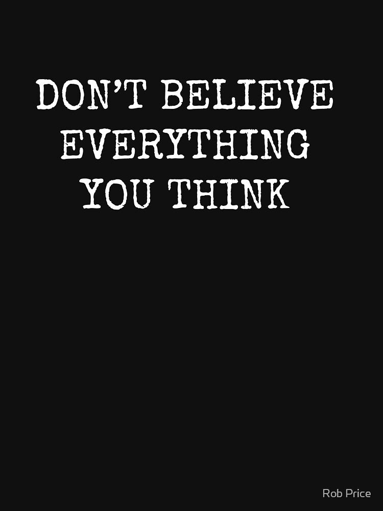 Don’t Believe Everything You Think by Rob Price