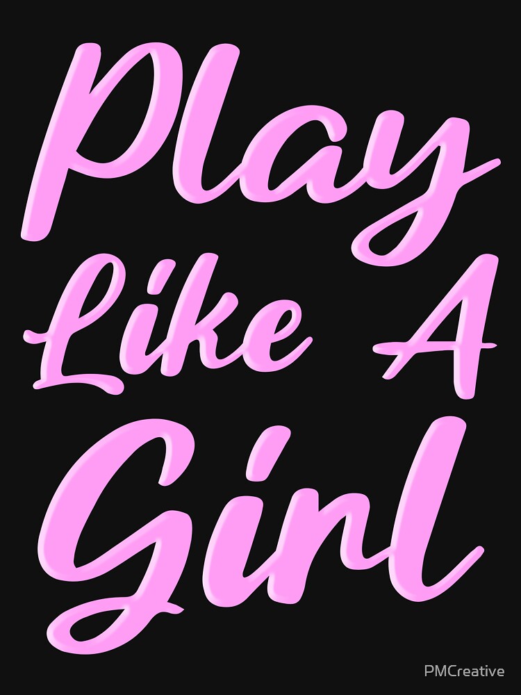 Play Like a Girl! Pink Women Athlete by PMCreative