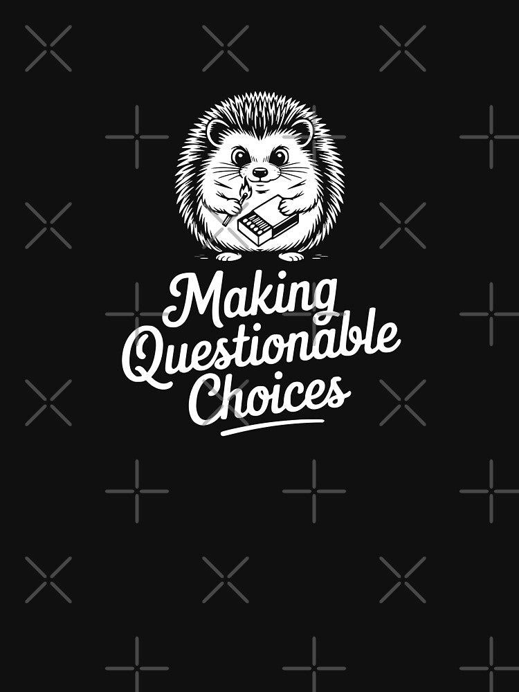 Making Questionable Choices by theartfulaspie