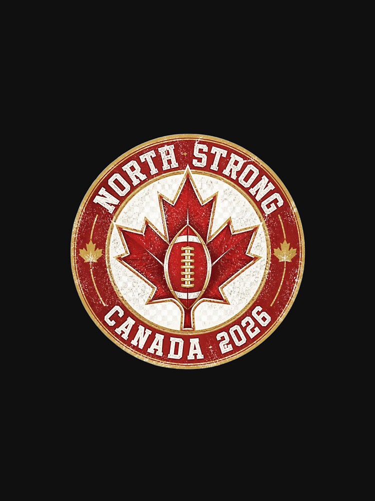 North Strong — Canada Football Pride World Cup 2026 T-Shirt by The96Minutes