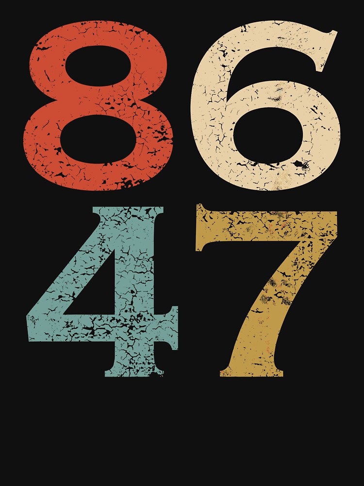 86 47 Anti Trump Retro 8647 Vintage 86 47 Political by VibeWear2026