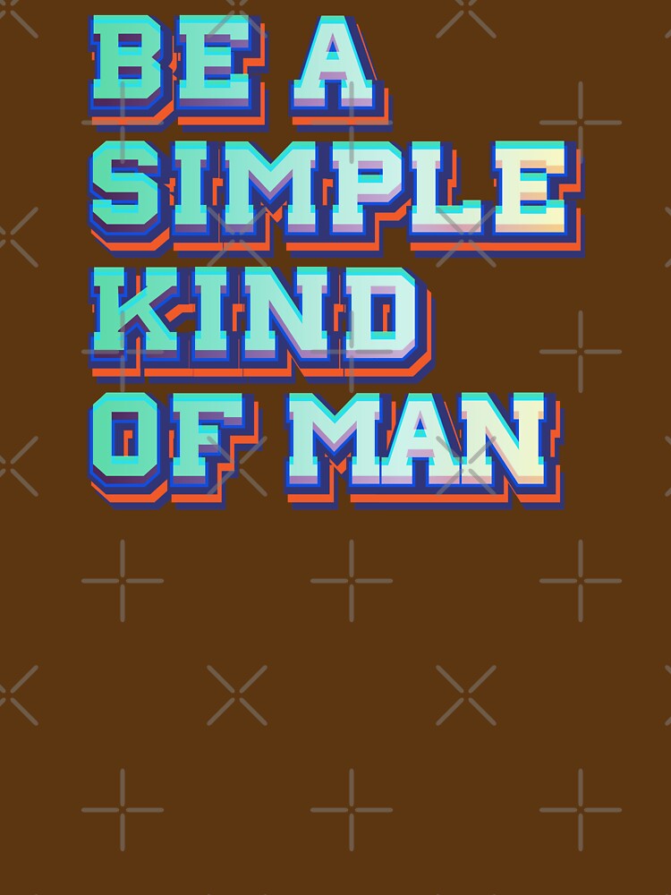 Be a simple kind of man by Leo-Stride