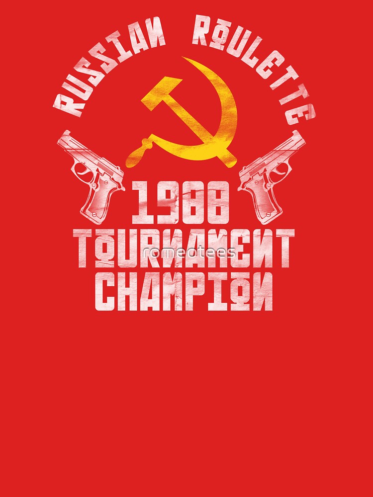 Russian Roulette Champion by romeotees