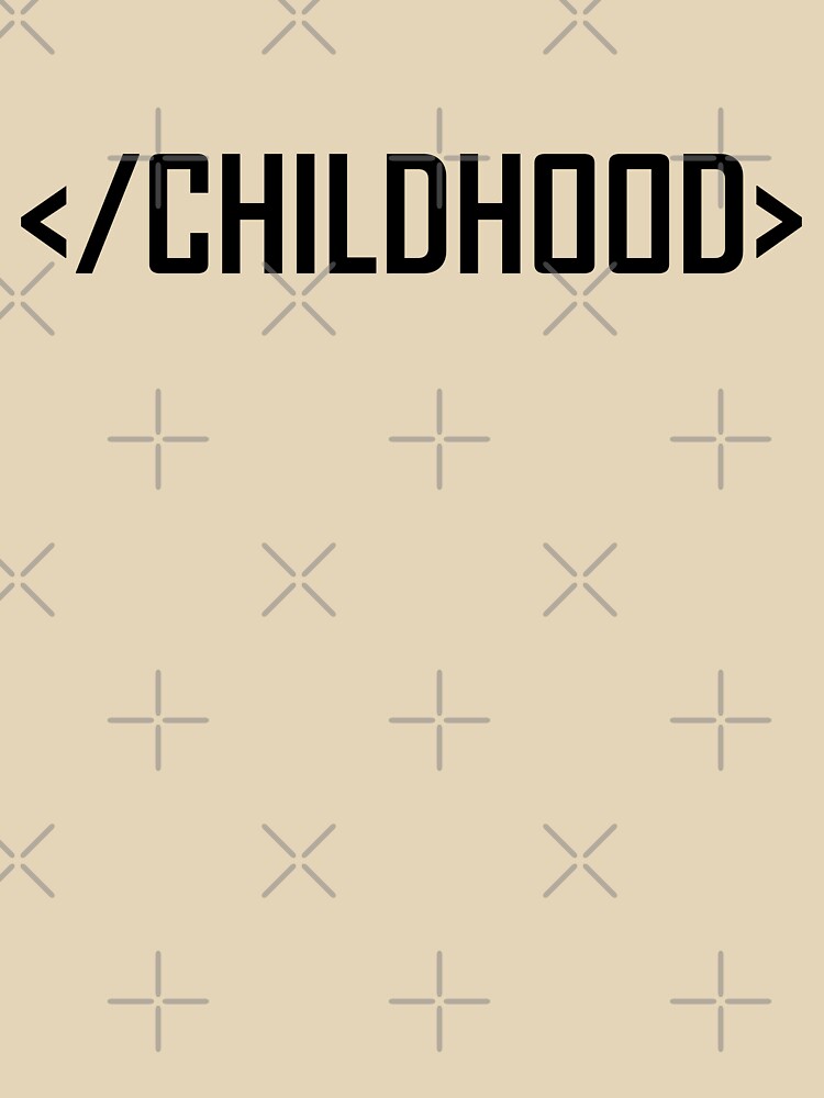 Childhood, Html Closing brackets by Chubuter