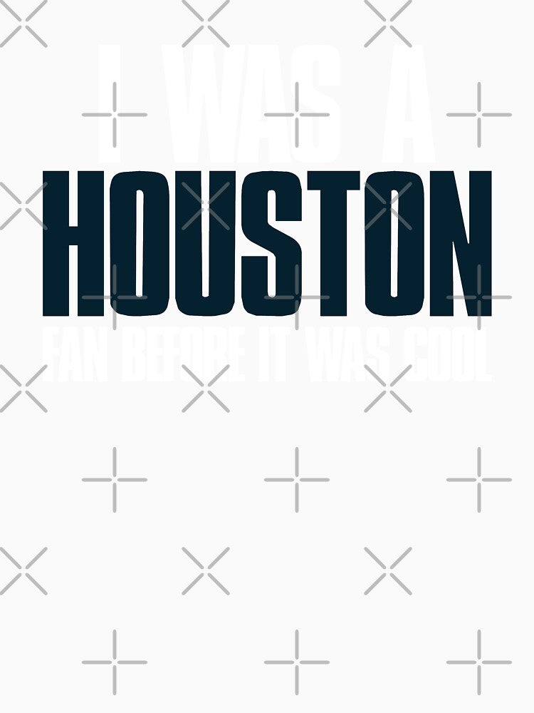 I was a Houston Fan before it was cool by elhefe