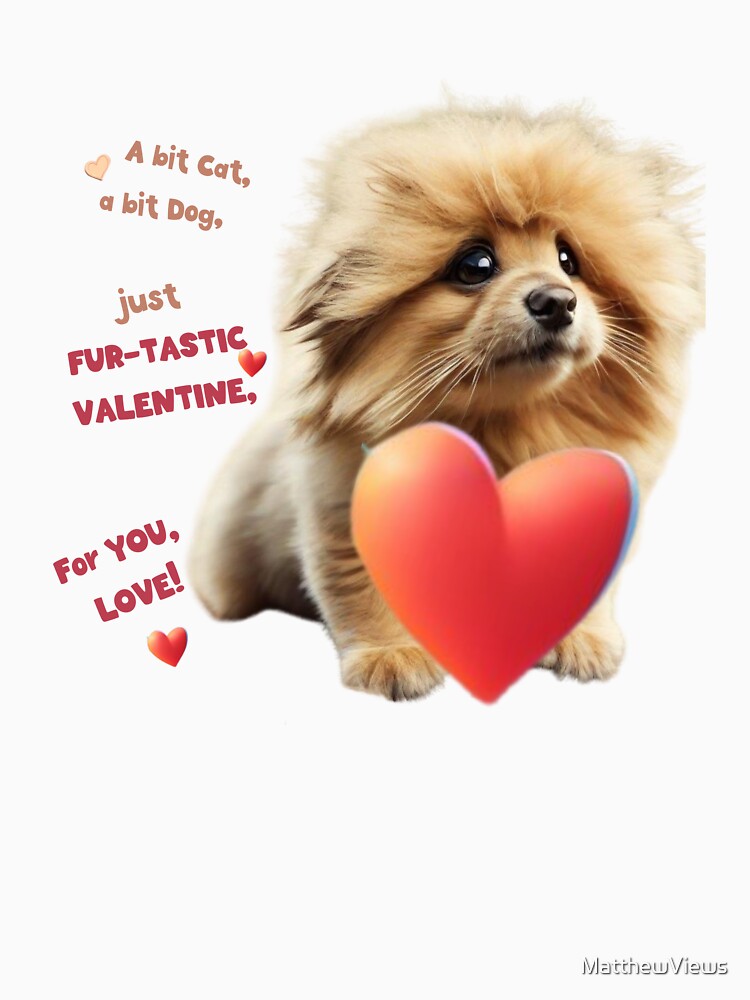 Valentine For Valentine Cat For Valentine Dog Funny For Lovely Valentine by MatthewViews