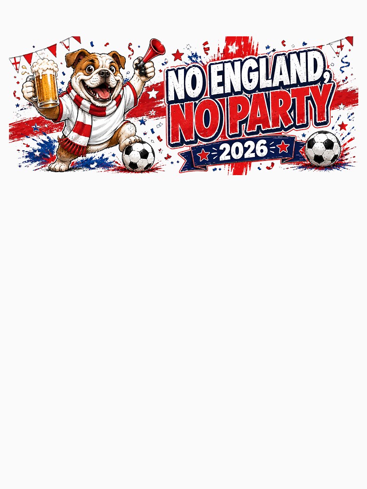 England World Cup 2026 No England No Party Football Fan Design by UrbanKangaroo