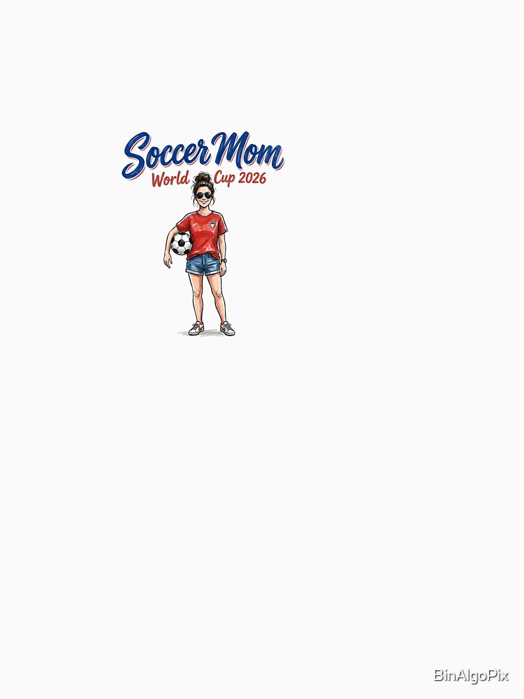 Soccer Mom World Cup 2026 | Football Mom Illustration by BinAlgoPix