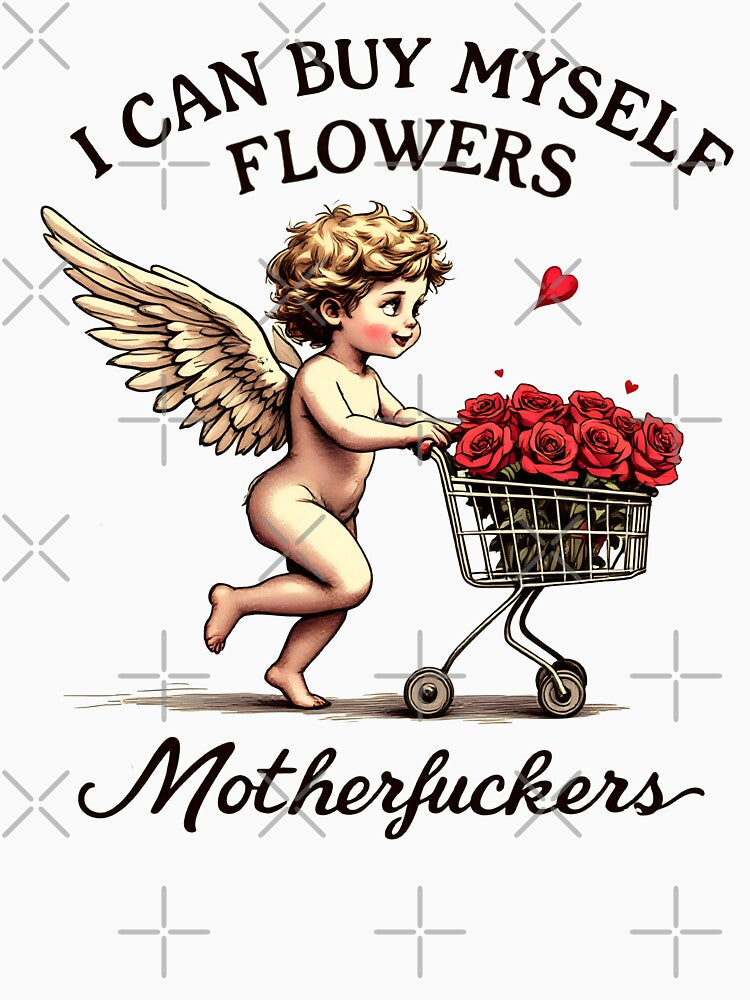 I Can Buy My Self Flowers, Funny Valentine, Funny Vintage Retro by svarupa