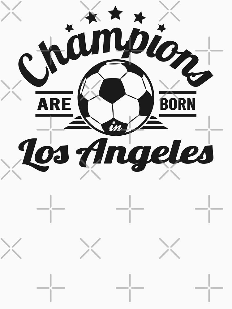 Champions Are Born In Los Angeles , Soccer fans vintage gift by lamjar-art