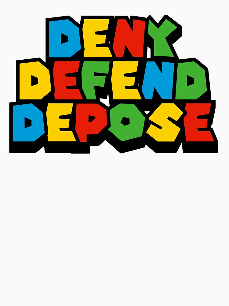 Retro Deny Defend Depose by RetroBurrito