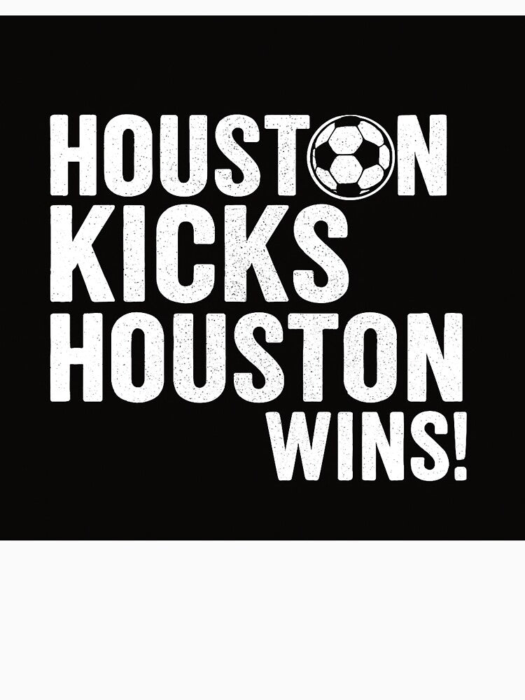 Houston kicks Houston wins soccer by MultiplexGoods