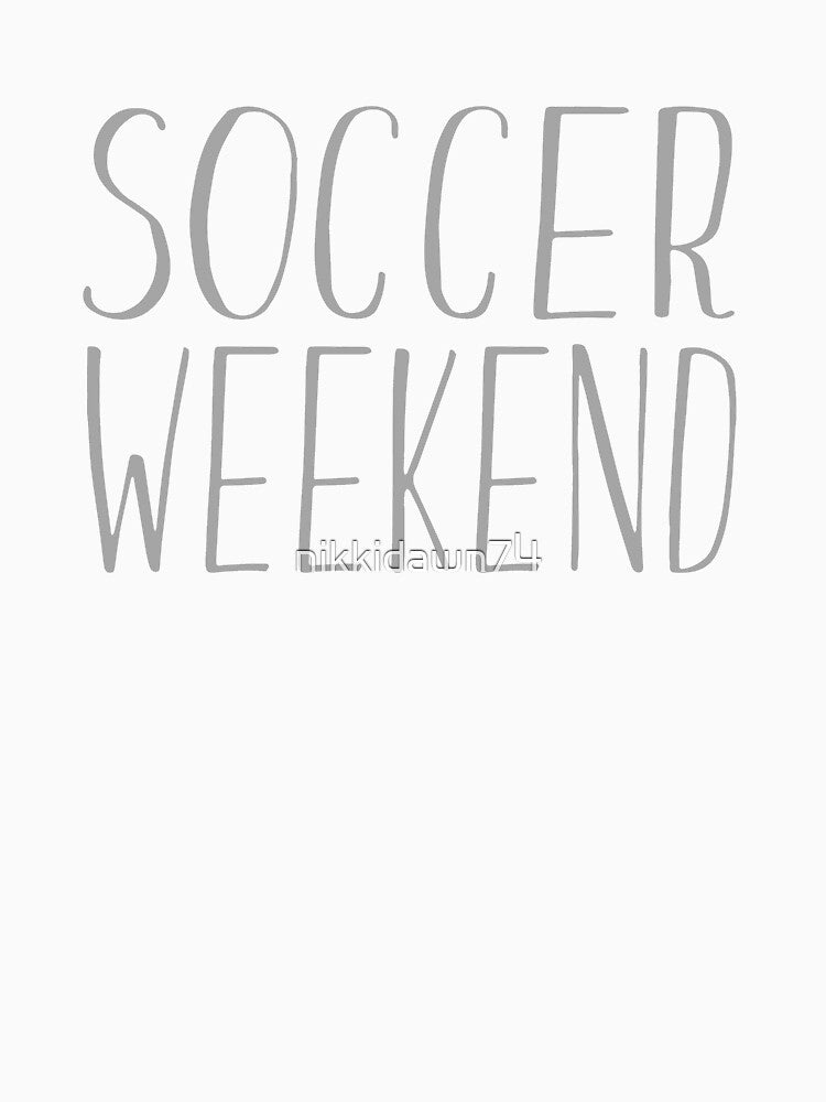 Soccer Weekend Sport Fan Novelty Graphic Game Day design by nikkidawn74