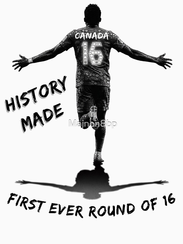 History Made Canada First Ever Round of 16 Soccer Fan by Majnon8bp
